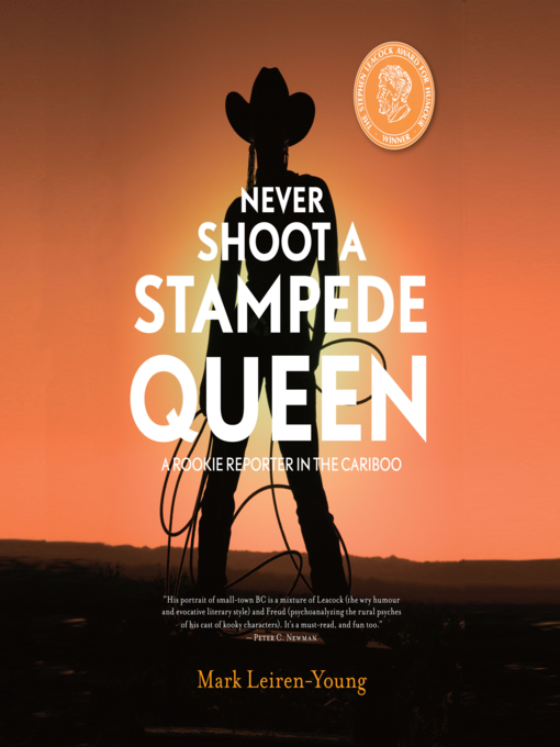 Title details for Never Shoot a Stampede Queen by Mark Leiren-Young - Available